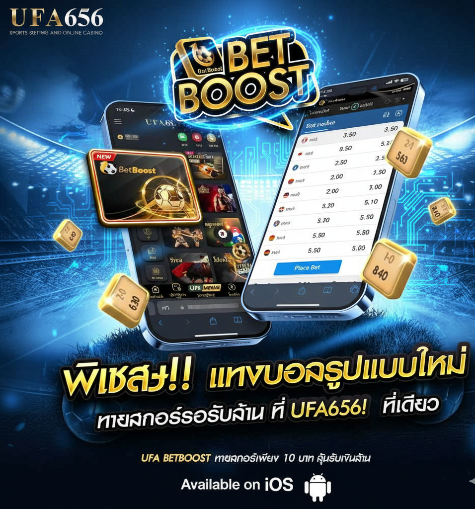 UFA656 versus other online casino for bet boost in mobile online gaming platform